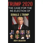 Trump 2020: The Case for the Re-election of Donald J. Trump