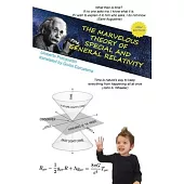 The Marvelous Theory of Special and General Relativity