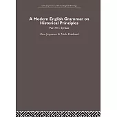 A Modern English Grammar on Historical Principles: Volume 7. Syntax