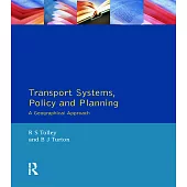 Transport Systems, Policy and Planning: A Geographical Approach