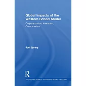 Global Impacts of the Western School Model: Corporatization, Alienation, Consumerism