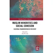 Muslim Minorities and Social Cohesion: Cultural Fragmentation in the West