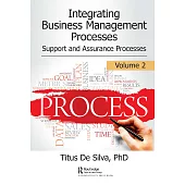 Integrating Business Management Processes: Volume 2: Support and Assurance Processes