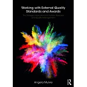 Working with External Quality Standards and Awards: The Strategic Implications for Human Resource and Quality Management