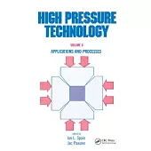 High Pressure Technology: Volume 2: Applications and Processes