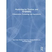 Marketing for Tourism and Hospitality: Collaboration, Technology and Experiences