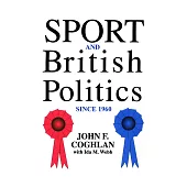 Sport and British Politics Since 1960