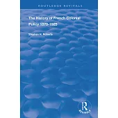 The History of French Colonial Policy, 1870-1925