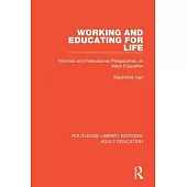 Working and Educating for Life: Feminist and International Perspectives on Adult Education