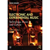 Electronic and Experimental Music: Technology, Music, and Culture