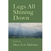 Legs All Shining Down