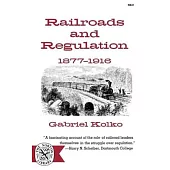 Railroads and Regulation, 1877-1916