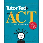 Tutor Ted’’s Guide to the ACT