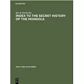 Index to the Secret History of the Mongols