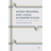 Word Meaning and Legal Interpretation: An Introductory Guide