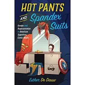 Hot Pants and Spandex Suits