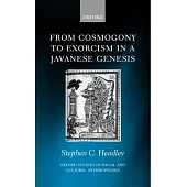 From Cosmogony to Exorcism in a Javanese Genesis: The Spilt Seed