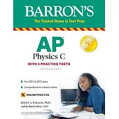 AP Physics C: With 4 Practice Tests