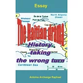 The Haitian drama, history taking the wrong turn