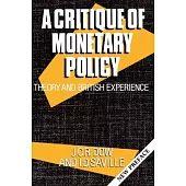 A Critique of Monetary Policy: Theory and British Experience