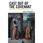 Cast Out of the Covenant: Jews and Anti-Judaism in the Gospel of John