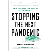 Covid-19: The Pandemic That Never Should Have Happened and How to Stop the Next One