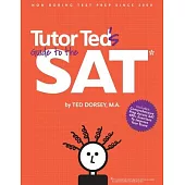 Tutor Ted’’s Guide to the SAT