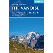 Trekking in the Vanoise: A Trekking Circuit of the Vanoise National Park
