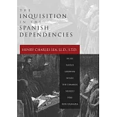 The Inquisition in the Spanish Dependencies