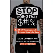 Stop Doing That $#!% Merch Ed: End Self-Sabotage and Demand Your Life Back