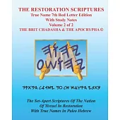 The Restoration Scriptures True Name 7th Red Letter Edition With Study Notes Volume 2: Renewed Covenant & The Apocrypha With True Names in Paleo Hebre