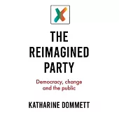 The Reimagined Party: Democracy, Change and the Public