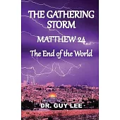 The Gathering Storm: Matthew 24, The End of the World