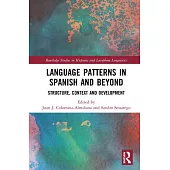 Language Patterns in Spanish and Beyond: Structure, Context and Development