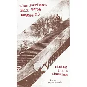 Perfect Mix Tape Segue: Fixing the Plumbing