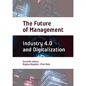 The Future of Management: Industry 4.0 and Digitalization
