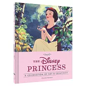 The Disney Princess: A Celebration of Art and Creativity