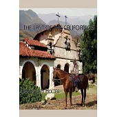 The Last of the Californios: The Pico Family, 1775-1894