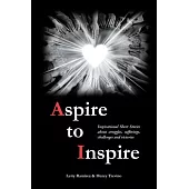 Aspire to Inspire: Inspirational Short Stories about struggles, sufferings, challenges and victories