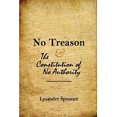 No Treason: The Constitution of No Authority