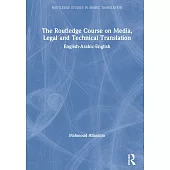 The Routledge Course on Media, Legal and Technical Translation: English-Arabic-English