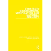 Strategic Disarmament, Verification and National Security