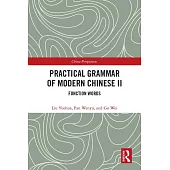Practical Grammar of Modern Chinese II: Function Words