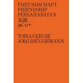 Jörg Brüggemann and Tobias Kruse: Friendship