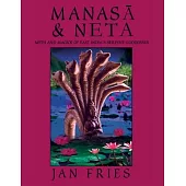 Manasā and Neta: Myth and Magick of East India’’s Serpent Goddesses