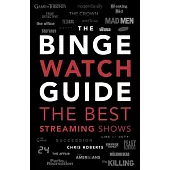 The Ultimate Bingewatching Guide: The Best Television and Streaming Shows Reviewed