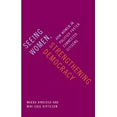 Seeing Women, Strengthening Democracy: How Women in Politics Foster Connected Citizens