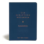 CSB Scripture Notebook, Lamentations: Read. Reflect. Respond.