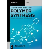 Polymer Synthesis: Methods and Technologies