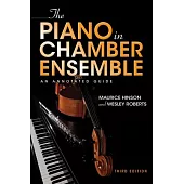 The Piano in Chamber Ensemble: An Annotated Guide
